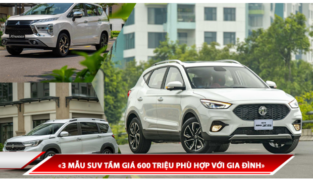 3 MẪU SUV TẦM GIÁ 600 TRIỆU PHÙ HỢP VỚI GIA ĐÌNH